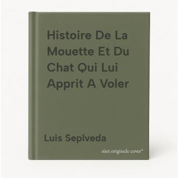 Histoire De La Mouette Et Du Chat Qui Lui Apprit A Voler, Verzenden, Luis Seplveda