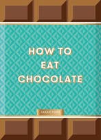 How to Eat Chocolat 9781837760145 Sarah Ford, Verzenden, Zo goed als nieuw, Sarah Ford