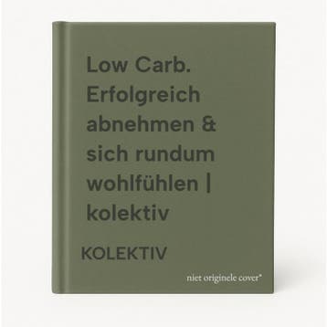 Low Carb. Erfolgreich abnehmen & sich rundum wohlfühlen |, Boeken, Verzenden, Gelezen, KOLEKTIV
