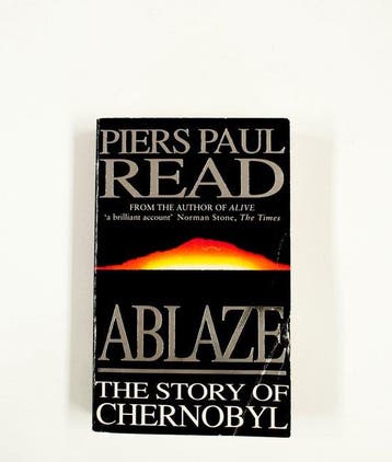 Ablaze: Story of Chernobyl, Read, Piers Paul, , ISBN, Verzenden, Nieuw
