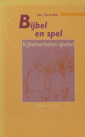 BIJBEL EN SPEL-verhalen spelen 9789023904366 Grandia, Verzenden, Gelezen, Grandia