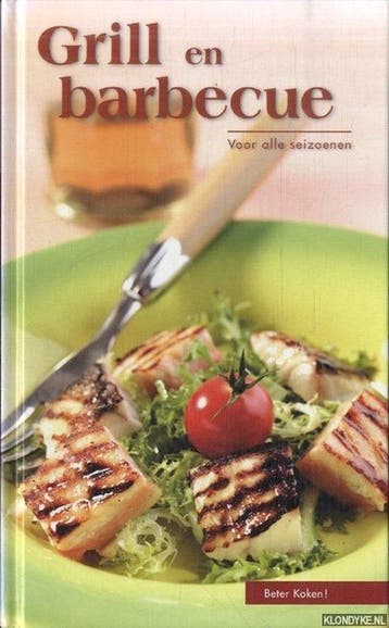 Grill en Barbecue voor alle seizoenen 9789052955155, Boeken, Verzenden, Gelezen
