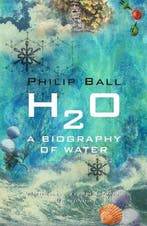 H2O Biography Of Water 9780753810927 Philip Ball, Verzenden, Gelezen, Philip Ball