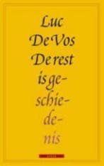 De rest is geschiedenis 9789045008707 Luc de Vos, Boeken, Verzenden, Gelezen, Luc de Vos