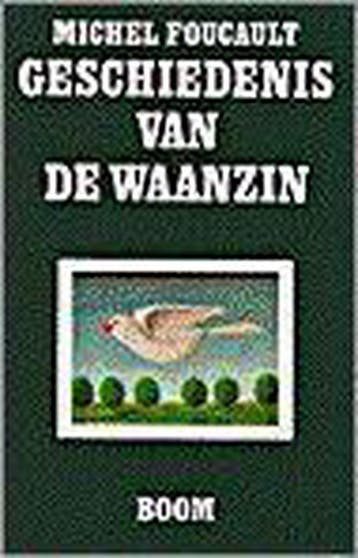 Geschiedenis van de waanzin in de zeventiende en achttiende, Boeken, Verzenden, Gelezen, M. Foucault