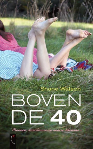 Boven de 40 9789063055714 Shane Watson, Boeken, Verzenden, Zo goed als nieuw, Shane Watson