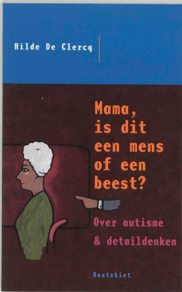 Mama, is dit een mens of een beest? 9789052405117, Boeken, Verzenden, Gelezen, Hilde De Clercq