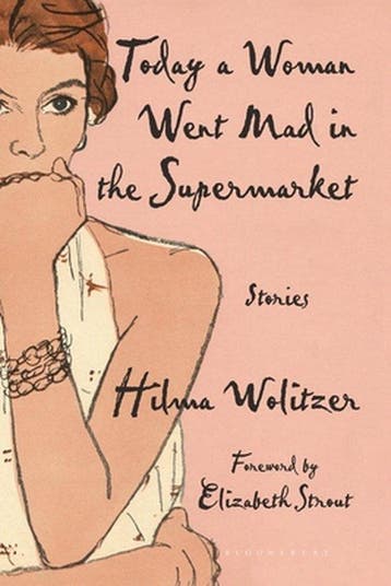 Today a Woman Went Mad in the Supermarket: Stories, Boeken, Verzenden, Gelezen, Hilma Wolitzer