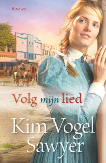 Volg mijn lied 9789029717618 Kim Vogel Sawyer, Verzenden, Kim Vogel Sawyer