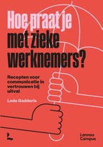 Hoe Praat Je Met Zieke Werknemers? | Lode Godderis | Nieuw, Boeken, Verzenden, Nieuw, Lode Godderis