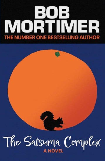 The Satsuma Complex 9781398523647 Bob Mortimer, Verzenden, Bob Mortimer