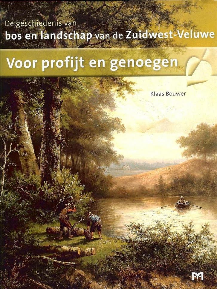 Voor profijt en genoegen. De geschiedenis van bos en, Boeken, Geschiedenis | Wereld, Zo goed als nieuw, Verzenden