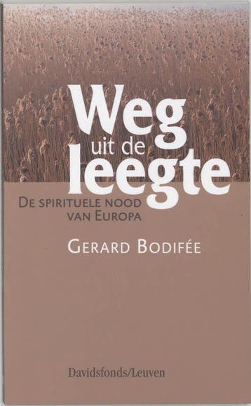 Weg uit de leegte 9789058263407 G. Bodifee, Boeken, Verzenden, Gelezen, G. Bodifee