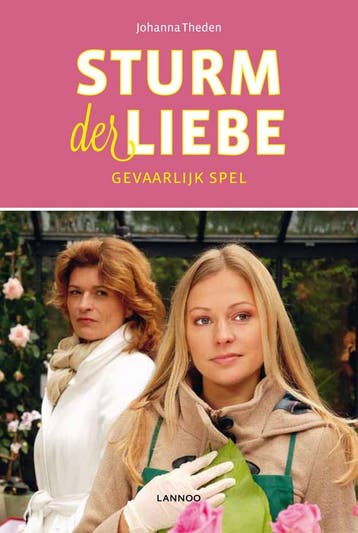Gevaarlijk spel / Sturm der Liebe 9789401406000, Boeken, Romans, Verzenden, Zo goed als nieuw, Johanna Theden