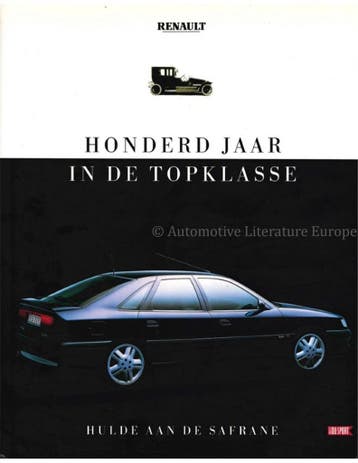 RENAULT HONDERD JAAR IN DE TOPKLASSE, HULDE AAN DE SAFRANE, Ophalen of Verzenden