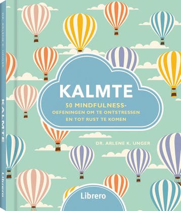 Kalmte 9789463591034 Dr. Arlene K. Unger, Verzenden, Dr. Arlene K. Unger