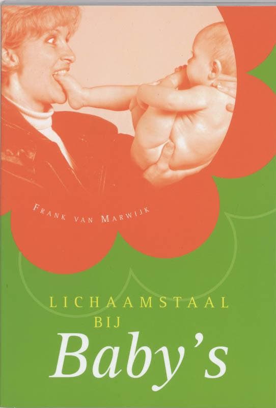 Lichaamstaal bij babys 9789026961663 Frank Van Marwijk, Boeken, Zwangerschap en Opvoeding, Gelezen, Verzenden