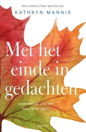 Met het einde in gedachten 9789000353644 Kathryn Mannix, Verzenden, Gelezen, Kathryn Mannix