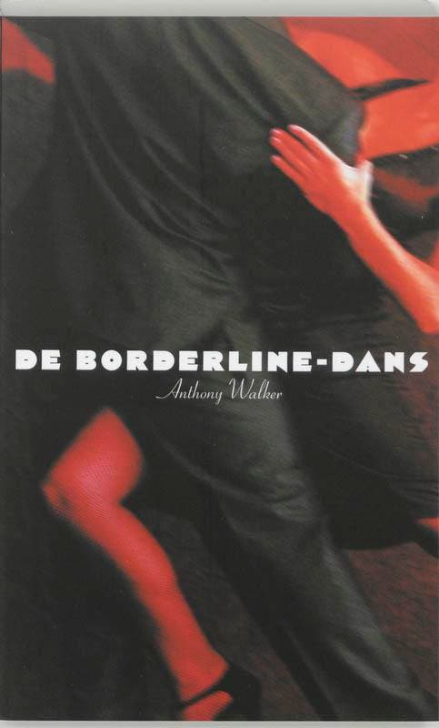 De borderline-dans 9789057121593 Anthony Walker, Boeken, Psychologie, Zo goed als nieuw, Verzenden