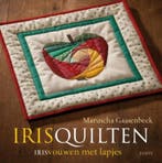 IRISquilten 9789058779090 Maruscha Gaasenbeek, Verzenden, Zo goed als nieuw, Maruscha Gaasenbeek