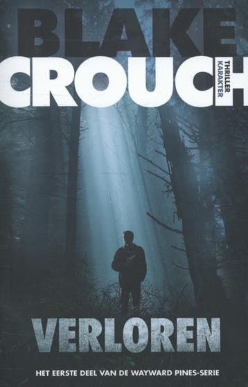 Verloren / Wayward Pines / 1 9789045207810 Blake Crouch, Verzenden, Blake Crouch