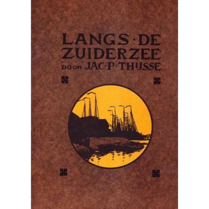 VERKADE LANGS DE ZUIDERZEE 9789021011332 Thysse, Boeken, Hobby en Vrije tijd, Gelezen, Verzenden