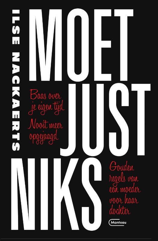 Moet just niks 9789022337462 Ilse Nackaerts, Boeken, Politiek en Maatschappij, Gelezen, Verzenden