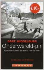 Onderwereld-P.R. / Pandora pockets 9789046700228, Verzenden, Gelezen, Bart Middelburg