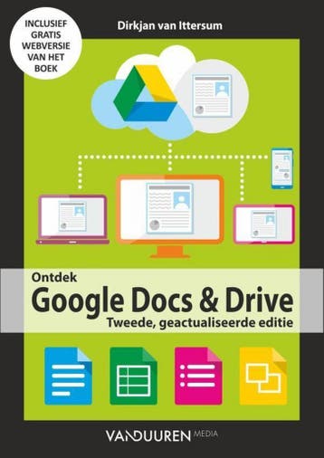 Google Docs en Drive / Ontdek 9789463560078, Verzenden, Zo goed als nieuw, Dirkjan van Ittersum