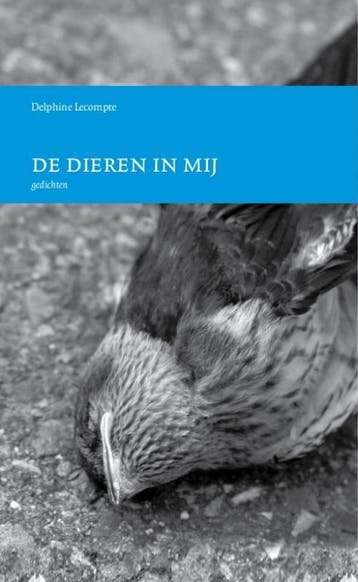 De dieren in mij 9789079432172 Delphine Lecompte, Verzenden, Zo goed als nieuw, Delphine Lecompte