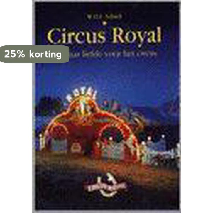 Circus Royal, 100 jaar liefde voor het circus 9789075999013, Livres, Art & Culture | Danse & Théâtre, Envoi