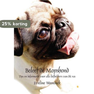 Beleef de mopshond 9789048424221 Eveline Wooninck, Verzenden, Gelezen, Eveline Wooninck