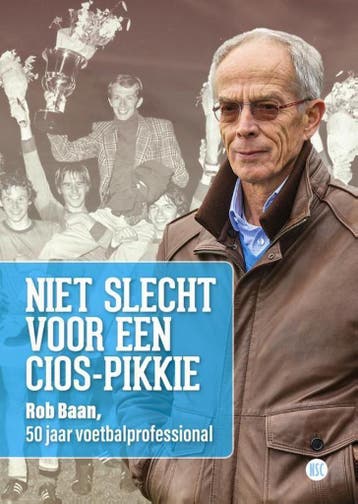Niet slecht voor een CIOS-pikkie 9789492273147 Rob Baan, Verzenden, Rob Baan