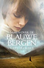 Samen over de blauwe bergen 9789029724128 Lori Benton, Verzenden
