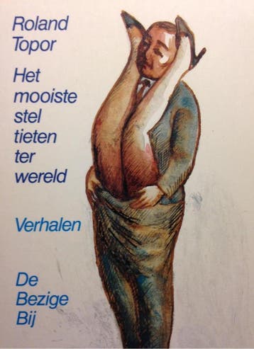Het mooiste stel tieten ter wereld 9789023409908 Topor, Verzenden, Gelezen, Topor
