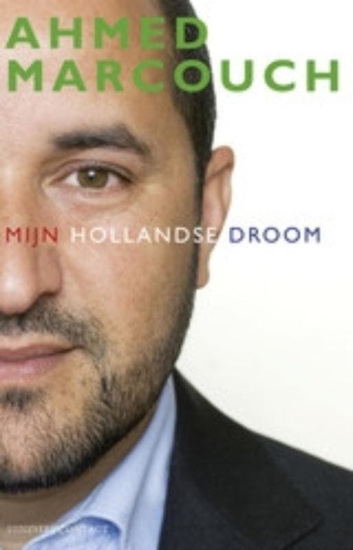 Mijn Hollandse droom 9789025435325 Ahmed Marcouch, Boeken, Romans, Gelezen, Verzenden