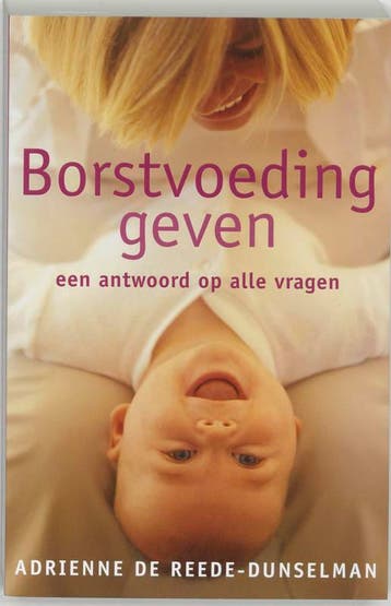 Borstvoeding geven 9789032510466 A. de Reede-Dunselman, Boeken, Verzenden, Gelezen, A. de Reede-Dunselman