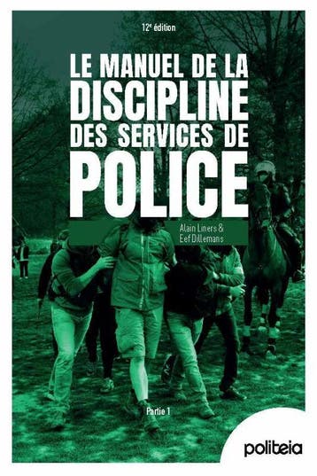 Le Manuel De La Discipline Des Services De Police | Nieuw, Verzenden, Nieuw, Alain Liners; Eef Dillemans