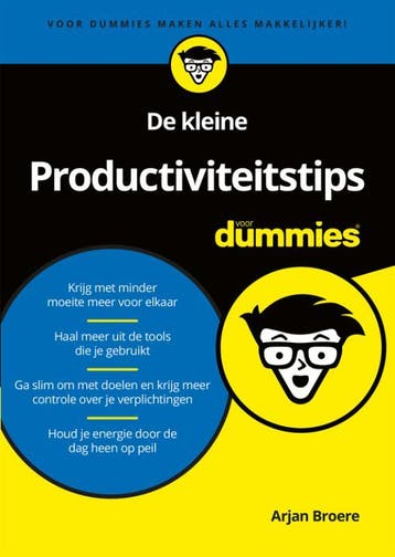 De kleine productiviteitstips voor dummies 9789045355504, Boeken, Verzenden, Zo goed als nieuw, Arjan Broere