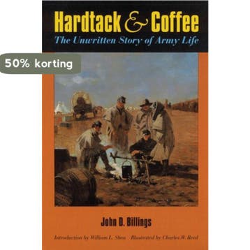 Hardtack and Coffee or the Unwritten Story of Army Life, Verzenden, Zo goed als nieuw, John D. Billings