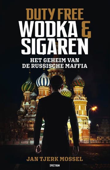 Duty free: Wodka en sigaren 9789000360956 Jan-Tjerk Mossel, Verzenden, Zo goed als nieuw, Jan-Tjerk Mossel