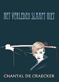 Het verleden slaapt niet 9789492007780 Chantal De Craecker, Verzenden, Gelezen, Chantal De Craecker