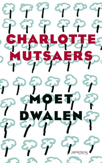 Moet dwalen (9789044643282, Charlotte Mutsaers), Verzenden