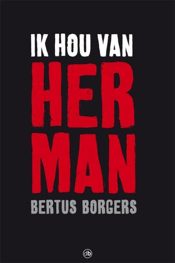 Ik hou van Herman 9789077740897 Bertus Borgers, Verzenden, Bertus Borgers