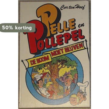 De boom moet blijven / Pelle en Pollepel 9789060563489 Hoef, Verzenden, Hoef