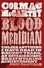 Blood meridian, or The evening redness in the West, Verzenden, Cormac McCarthy