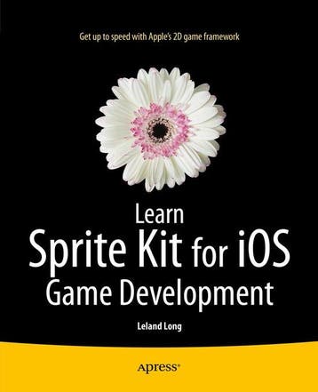 Learn Sprite Kit for iOS Game Development 9781430264392, Verzenden, Gelezen, Leland Long