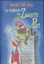 Het dagboek van Zwarte Piet / Getuigenissen 9789077060414, Boeken, Kinderboeken | Jeugd | onder 10 jaar, Verzenden, Gelezen, Marc de Bel