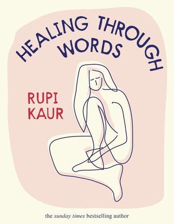 Healing Through Words 9781398518797 Rupi Kaur, Boeken, Verzenden, Zo goed als nieuw, Rupi Kaur