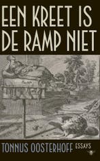 Een kreet is de ramp niet (9789403120201, Tonnus Oosterhoff), Verzenden